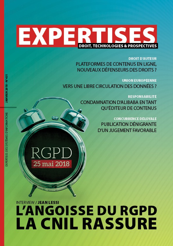 EXPERTISES N°431 - janvier 2018 - L’angoisse du RGPD la Cnil rassure / Jean Lessi