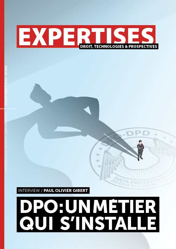 EXPERTISES N°448 - juillet 2019 - DPO : un métier<br>qui s’installe / Paul Olivier Gibert” title=”EXPERTISES N°448 – juillet 2019 – DPO : un métier<br>qui s’installe / Paul Olivier Gibert” description=”EXPERTISES N°448 – juillet 2019-  DPO : un métier<br>qui s’installe / Paul Olivier Gibert”></div>
<div class=