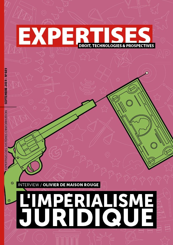 EXPERTISES N°449 - septembre 2019 - L'impérialisme<br>juridique / Olivier de Maison Rouge” title=”EXPERTISES N°449 – septembre 2019 – L’impérialisme<br>juridique / Olivier de Maison Rouge” description=”EXPERTISES N°449 – septembre 2019-  L’impérialisme<br>juridique / Olivier de Maison Rouge”></div>
<div class=