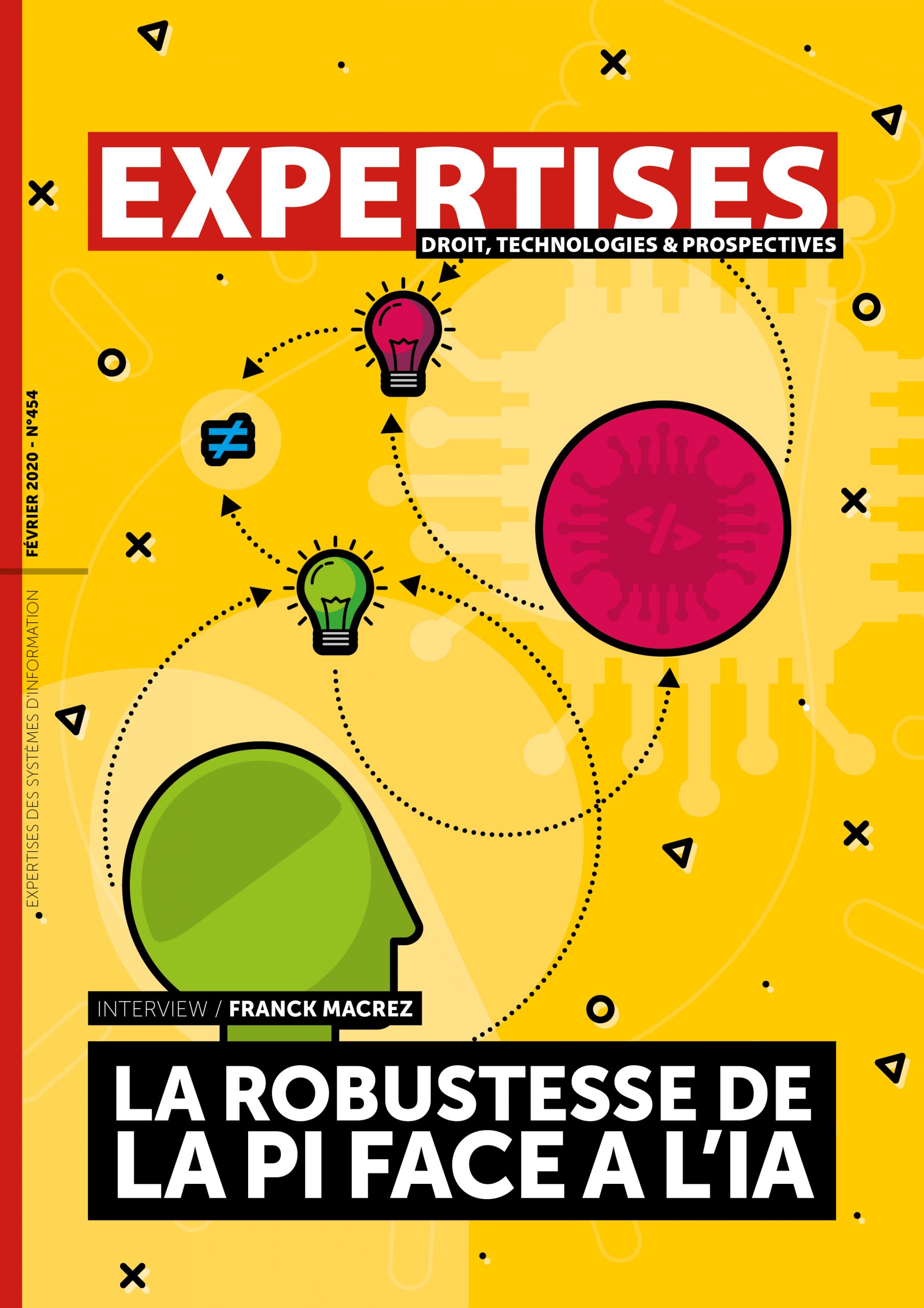 EXPERTISES N°454 - février 2020 - La robustesse de<br>la PI face A l’IA / Franck Macrez” title=”EXPERTISES N°454 – février 2020 – La robustesse de<br>la PI face A l’IA / Franck Macrez” description=”EXPERTISES N°454 – février 2020-  La robustesse de<br>la PI face A l’IA / Franck Macrez”></div>
<div class=