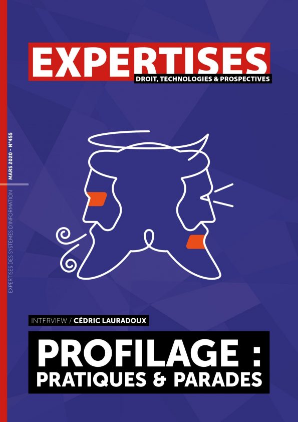 EXPERTISES N°455 - mars 2020 - Profilage :<br> pratiques & parades / Cédric Lauradoux” title=”EXPERTISES N°455 – mars 2020 – Profilage :<br> pratiques & parades / Cédric Lauradoux” description=”EXPERTISES N°455 – mars 2020-  Profilage :<br> pratiques & parades / Cédric Lauradoux”></div>
<div class=