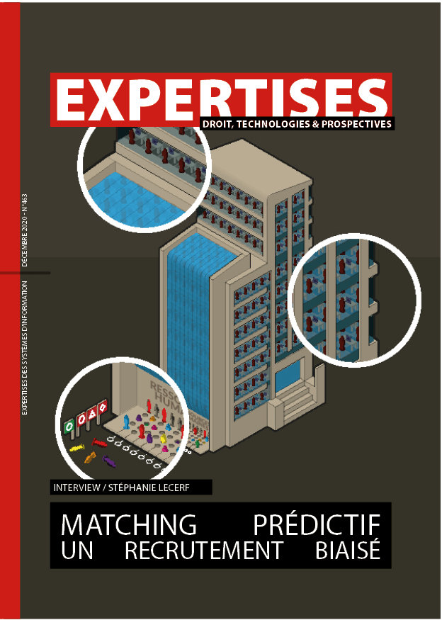 EXPERTISES N°463 - décembre 2020 - Matching prédictif un recrutement biaisé / Stéphanie Lecerf EXPERTISES N°463 - décembre 2020 - Matching prédictif un recrutement biaisé / Stéphanie Lecerf