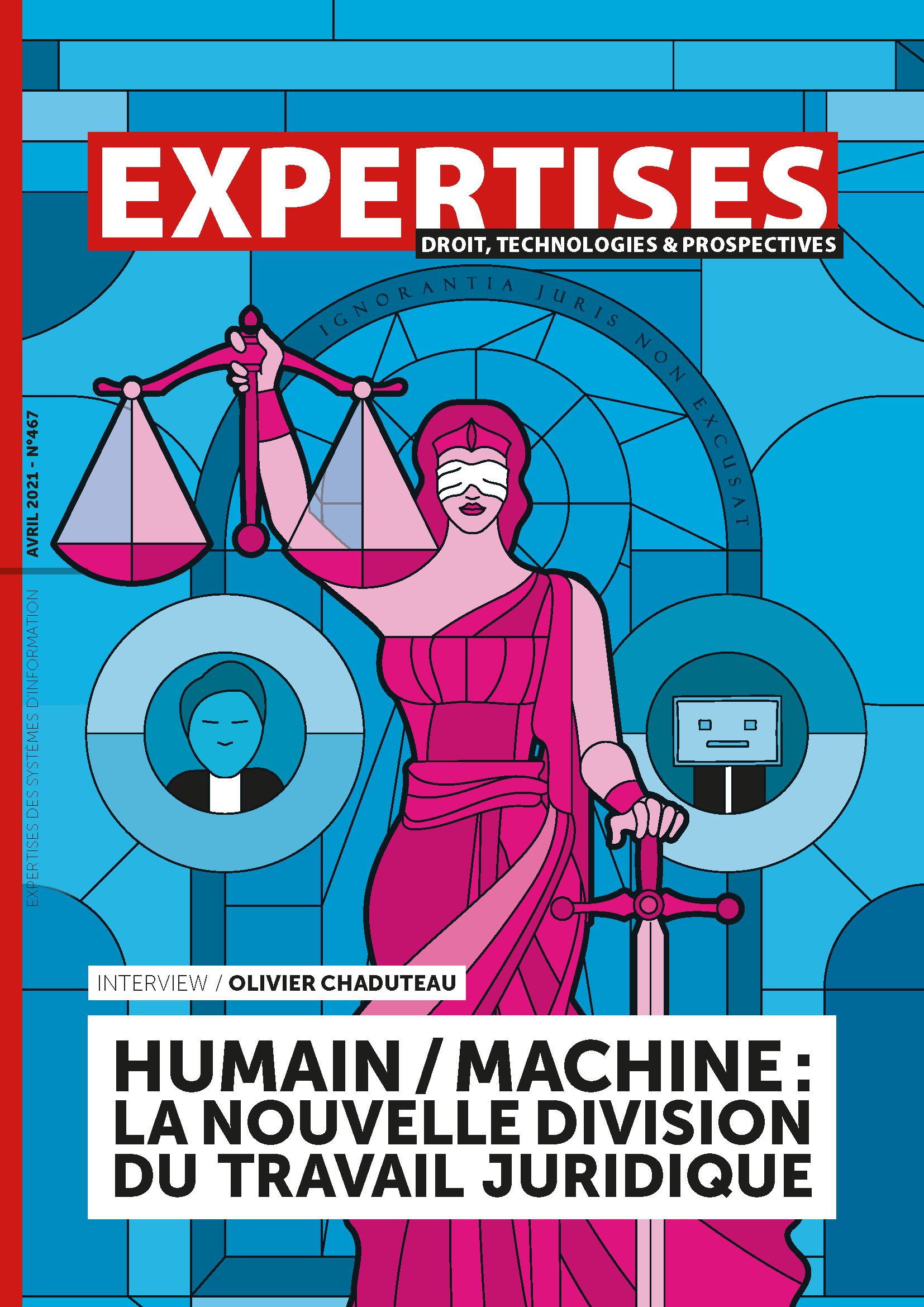 EXPERTISES N°467 - mars 2021 - Humain / machine : la nouvelle division du travail juridique / Olivier CHADUTEAU