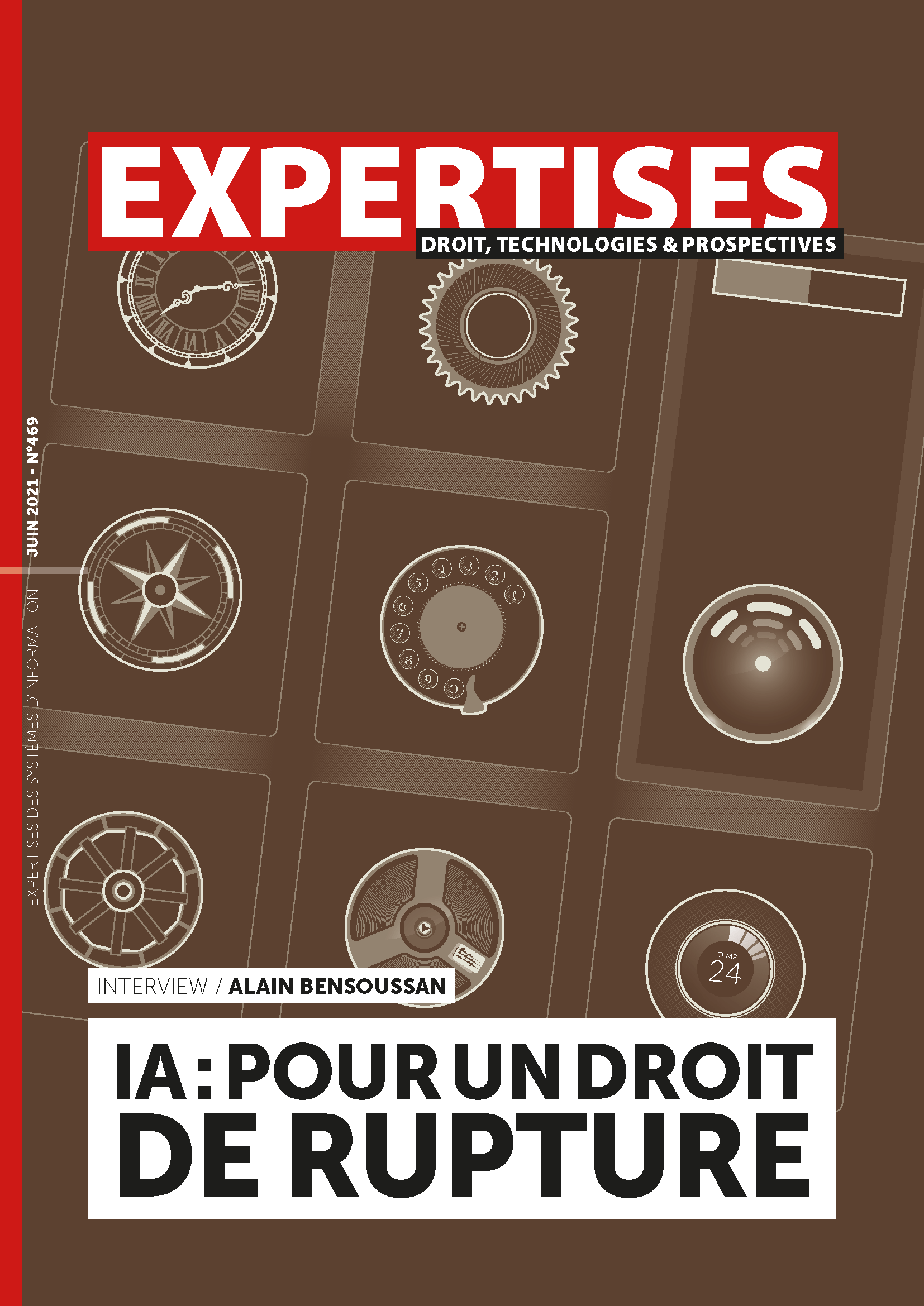 EXPERTISES N°469 - juin 2021 - IA : POUR UN DROIT DE RUPTURE / ALAIN BENSOUSSAN