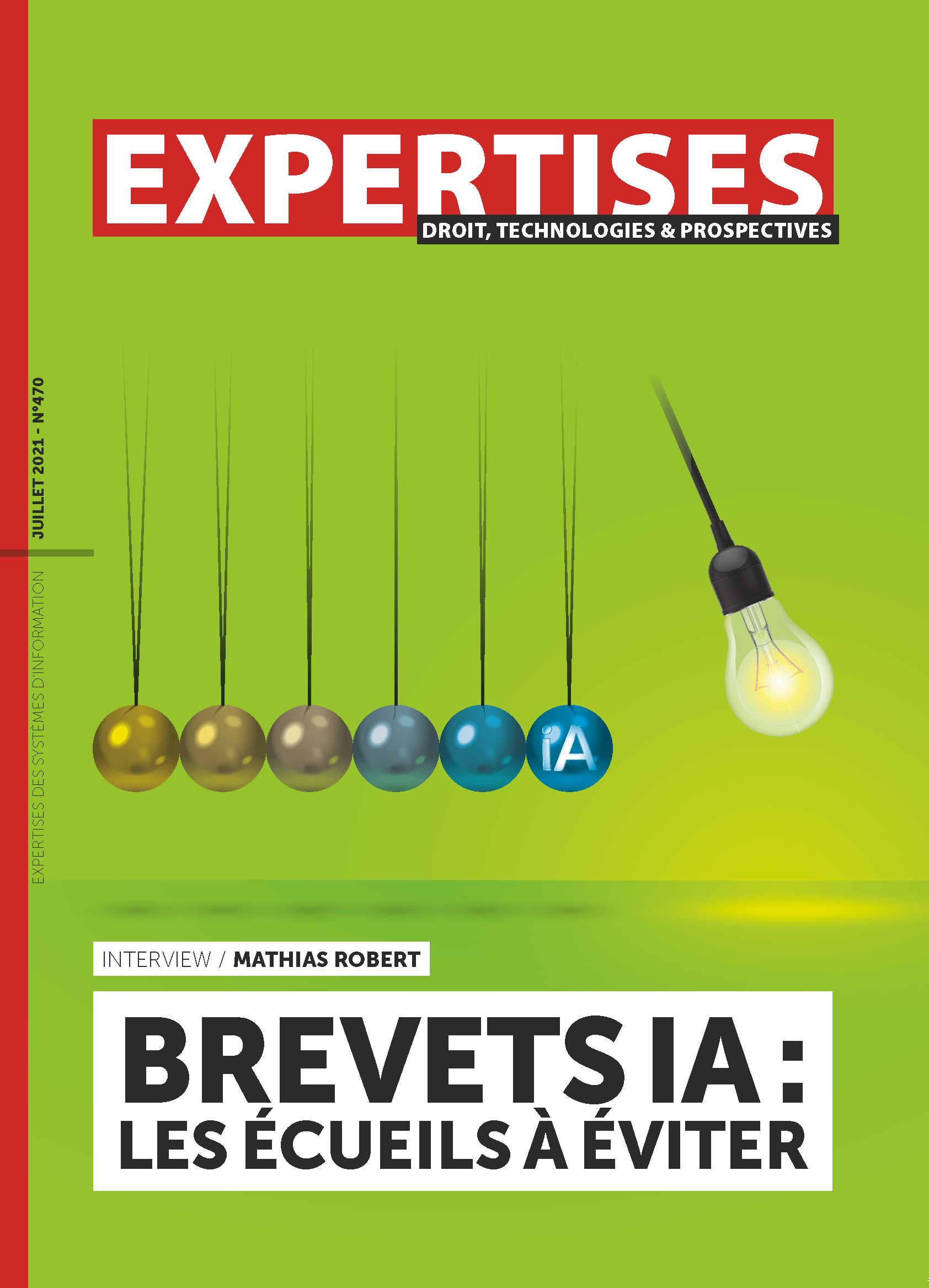 EXPERTISES N°470 - juillet 2021 - Brevets IA : les écueils à éviter / Mathias Robert