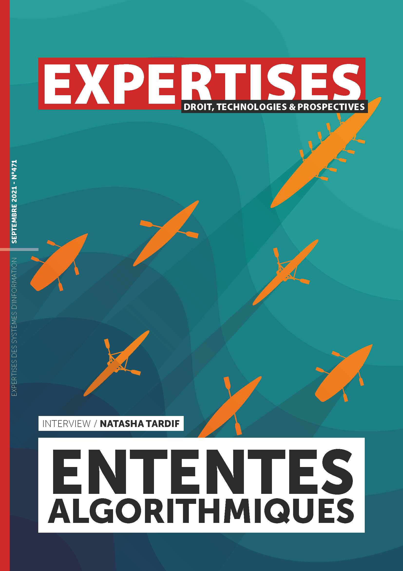 EXPERTISES N°471 - septembre 2021 - ENTENTES ALGORITHMIQUES / NATASHA TARDIF