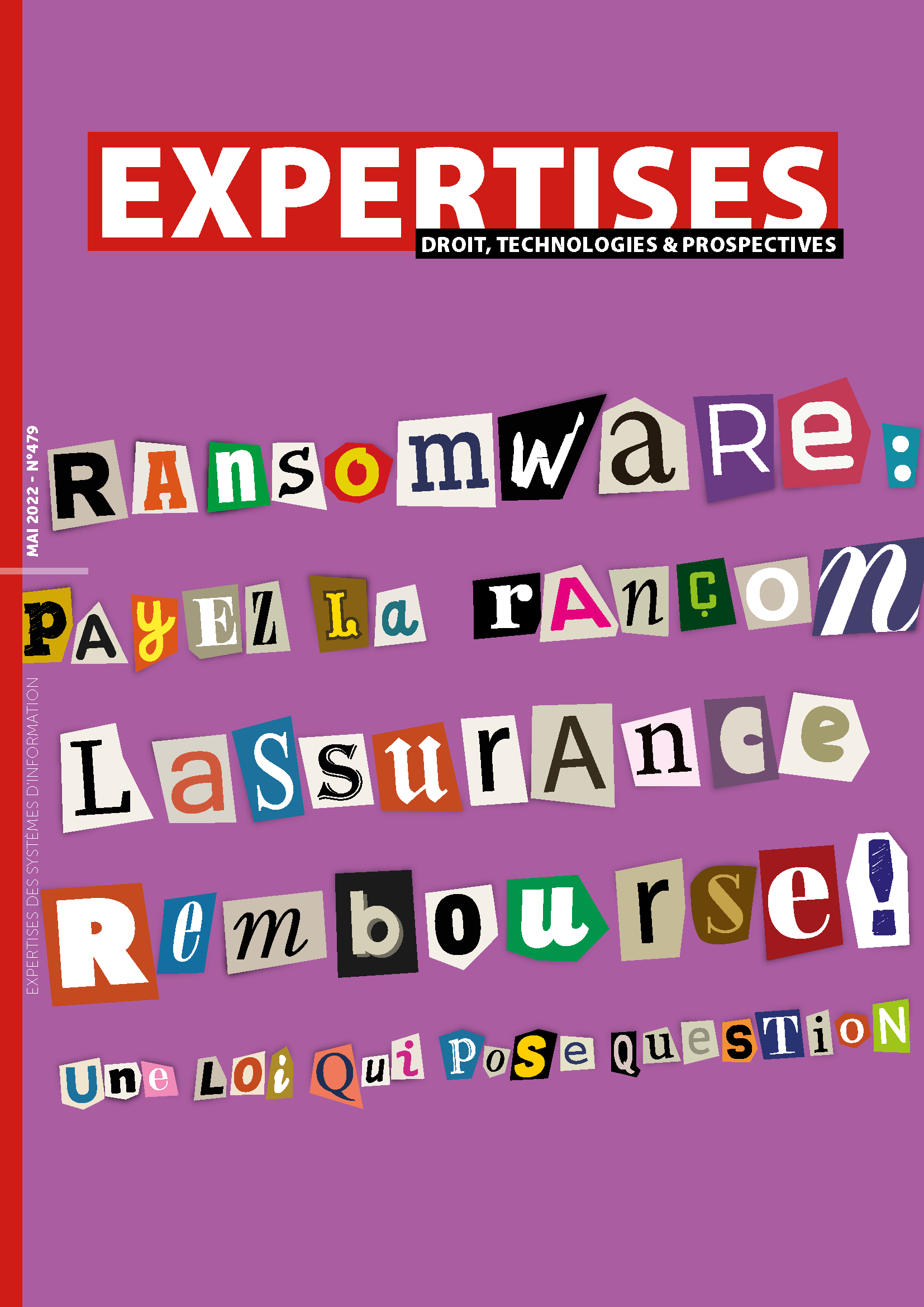 EXPERTISES N°479 - mai 2022 - Ransomware : payez la rançon l'assurance rembourse / Valéria FAURE-MUNTIAN