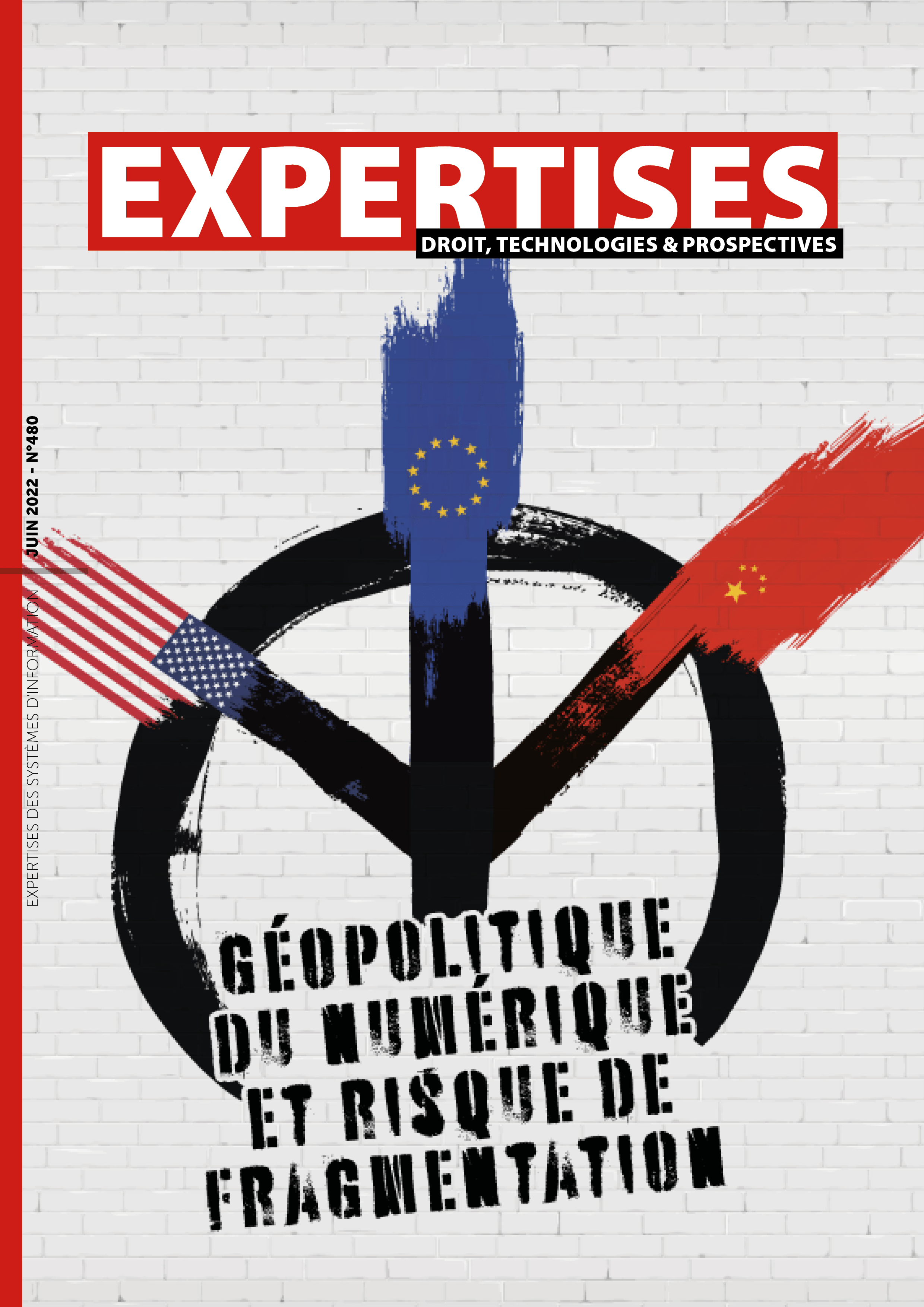 EXPERTISES N°480 - juin 2022 - Géopolitique du numérique et risque de fragmentation / HENRI VERDIDER