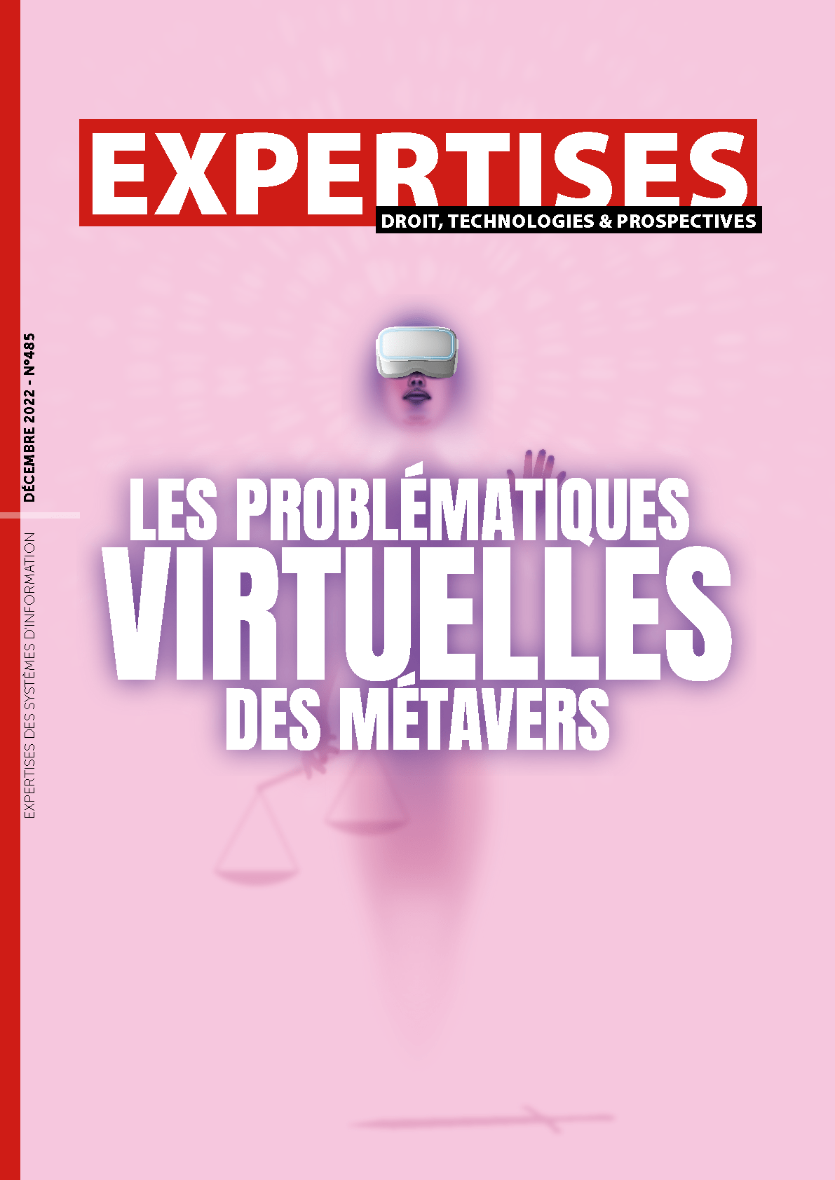 EXPERTISES N°485 - décembre 2022 - Les problématiques virtuelles des métavers / Caroline Laverdet