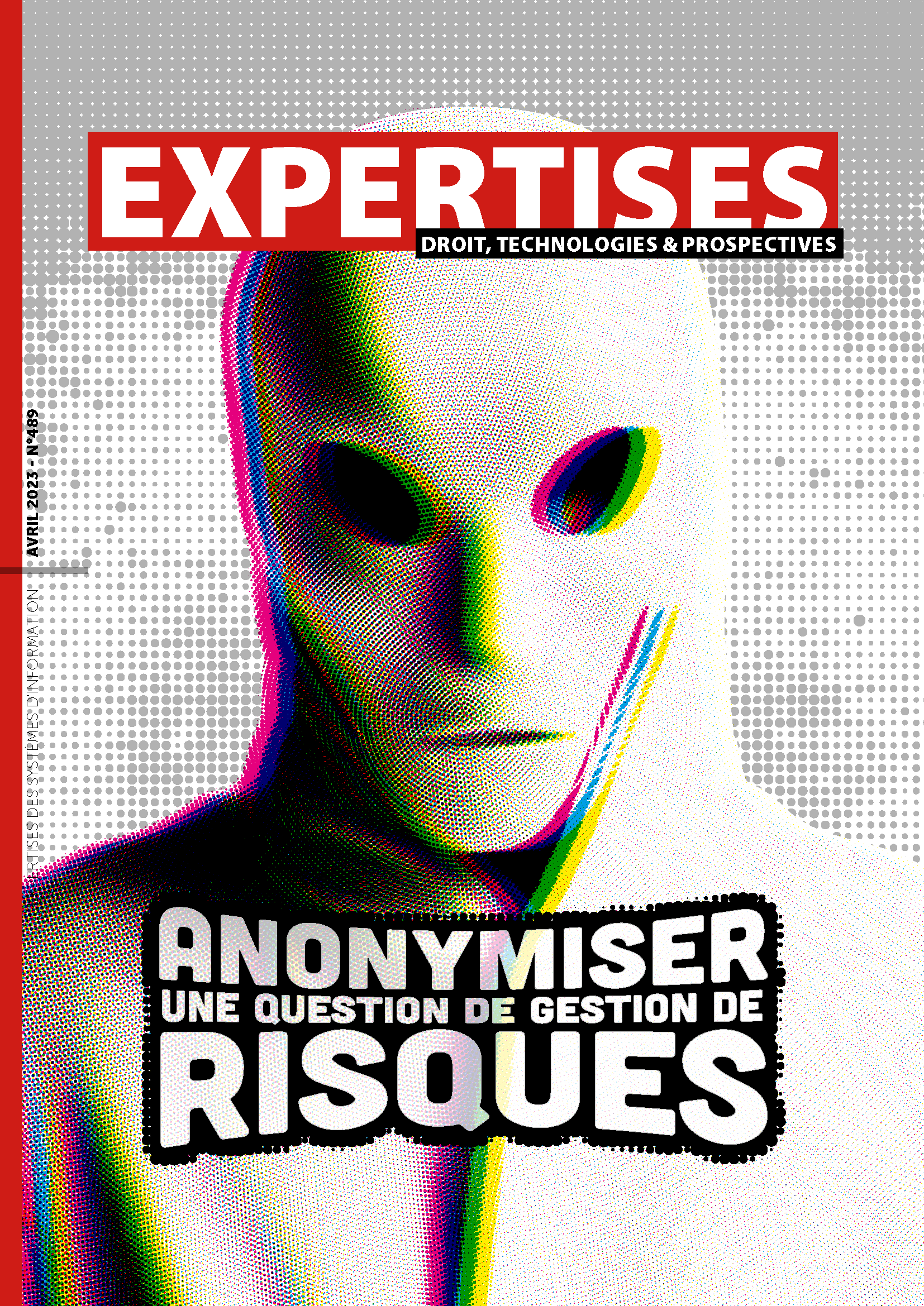 EXPERTISES N°489 - avril 2023 - Anonymiser : une question de gestions de risques / Maryline Laurent