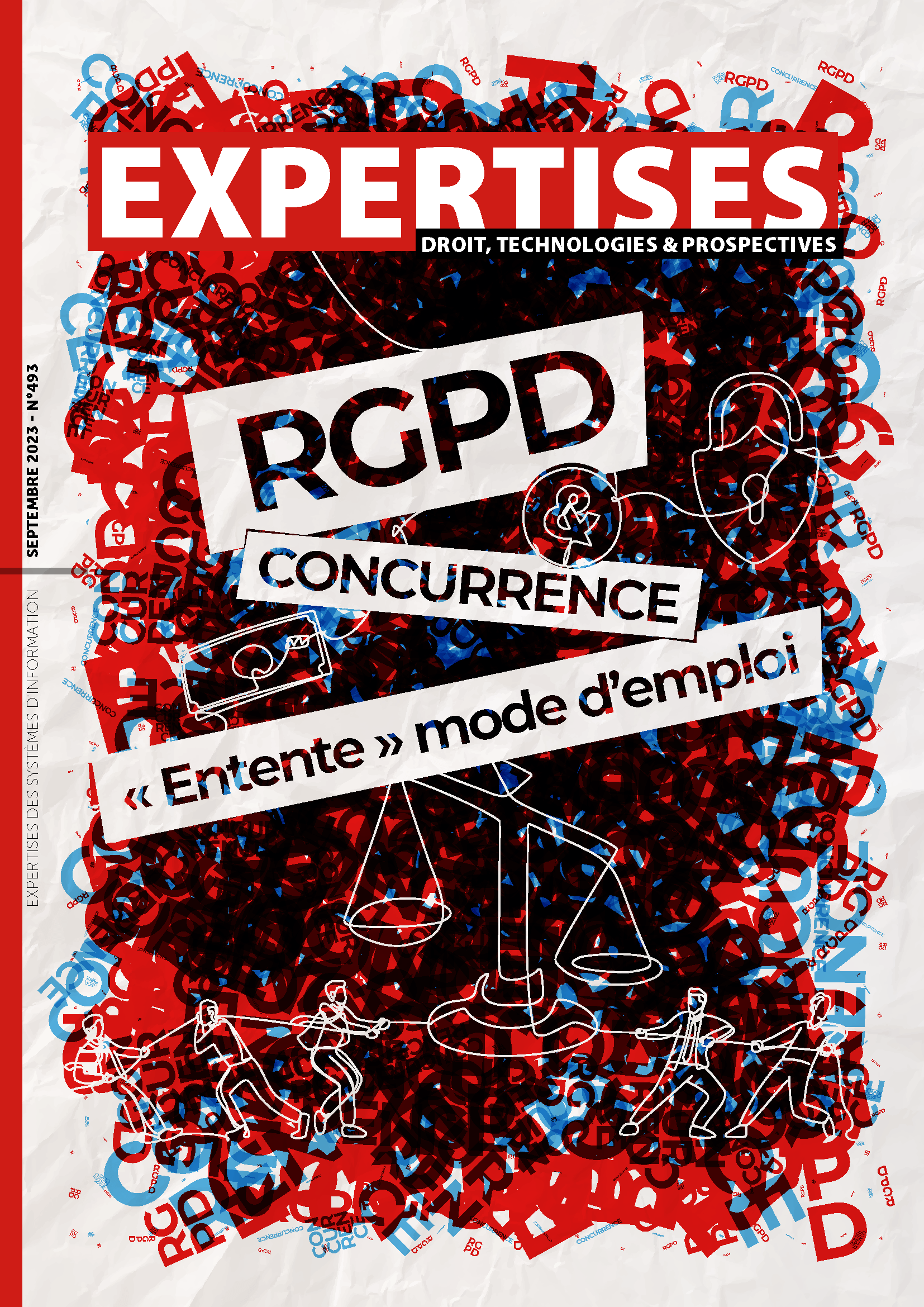 EXPERTISES N°493 - septembre 2023 - RGPD & Droit de la concurrence « Entente » mode d’emploi / Richard Milchior