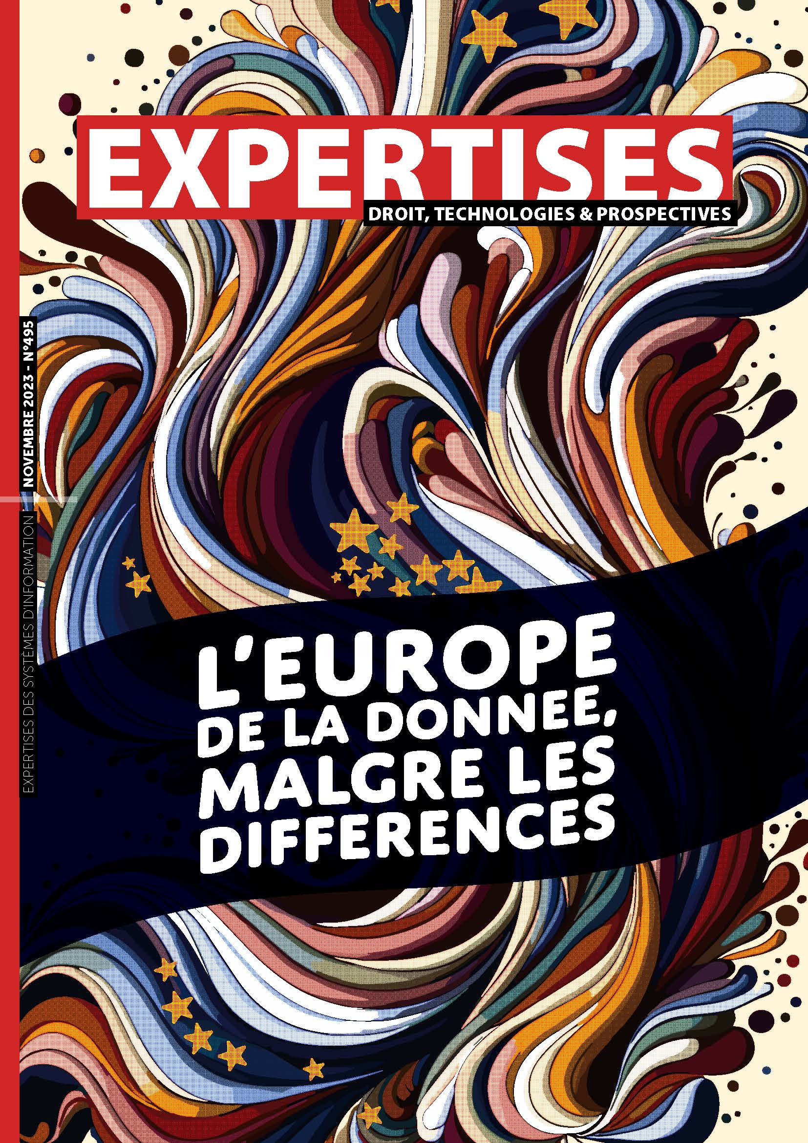 EXPERTISES N°495 - novembre 2023 - L’Europe de la donnée, malgré les différences / Simon Chignard