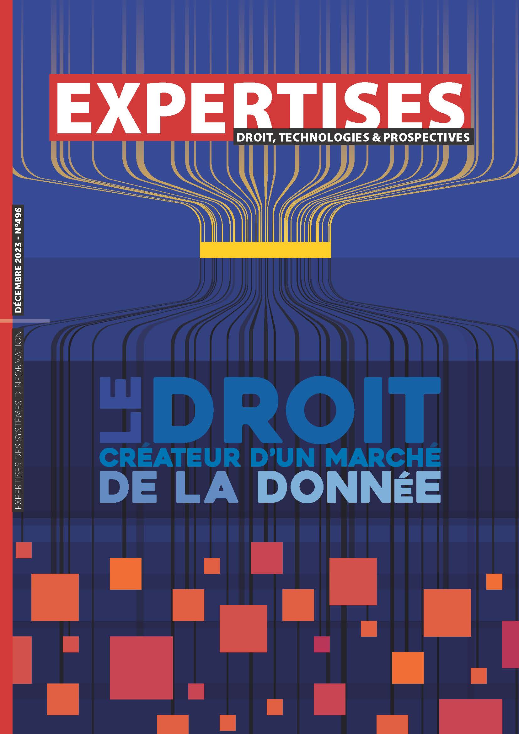 EXPERTISES N°496 - décembre 2023 - Le droit, créateur d’un marché de la donnée / Marie-Hélène Tonnellier