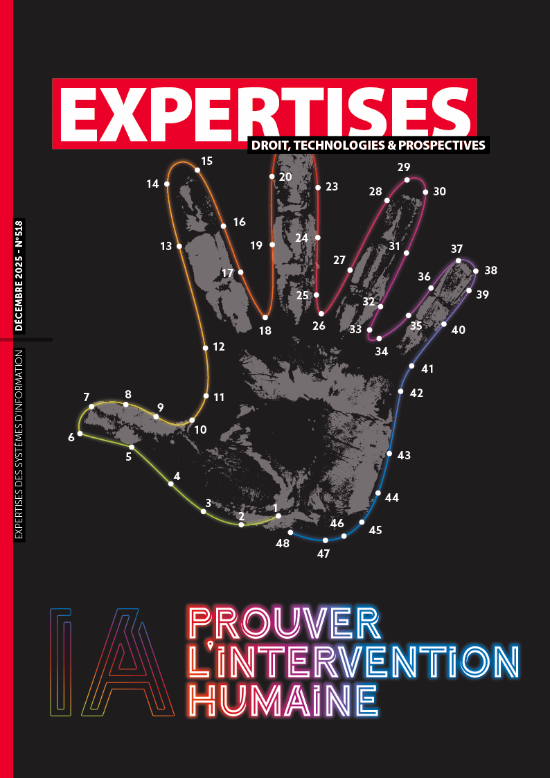 EXPERTISES N°518 - décembre 2025 - IA : PROUVER L’INTERVENTION HUMAINE / Léa PUIGMAL EXPERTISES N°518 - décembre 2025 - IA : PROUVER L’INTERVENTION HUMAINE / Léa PUIGMAL